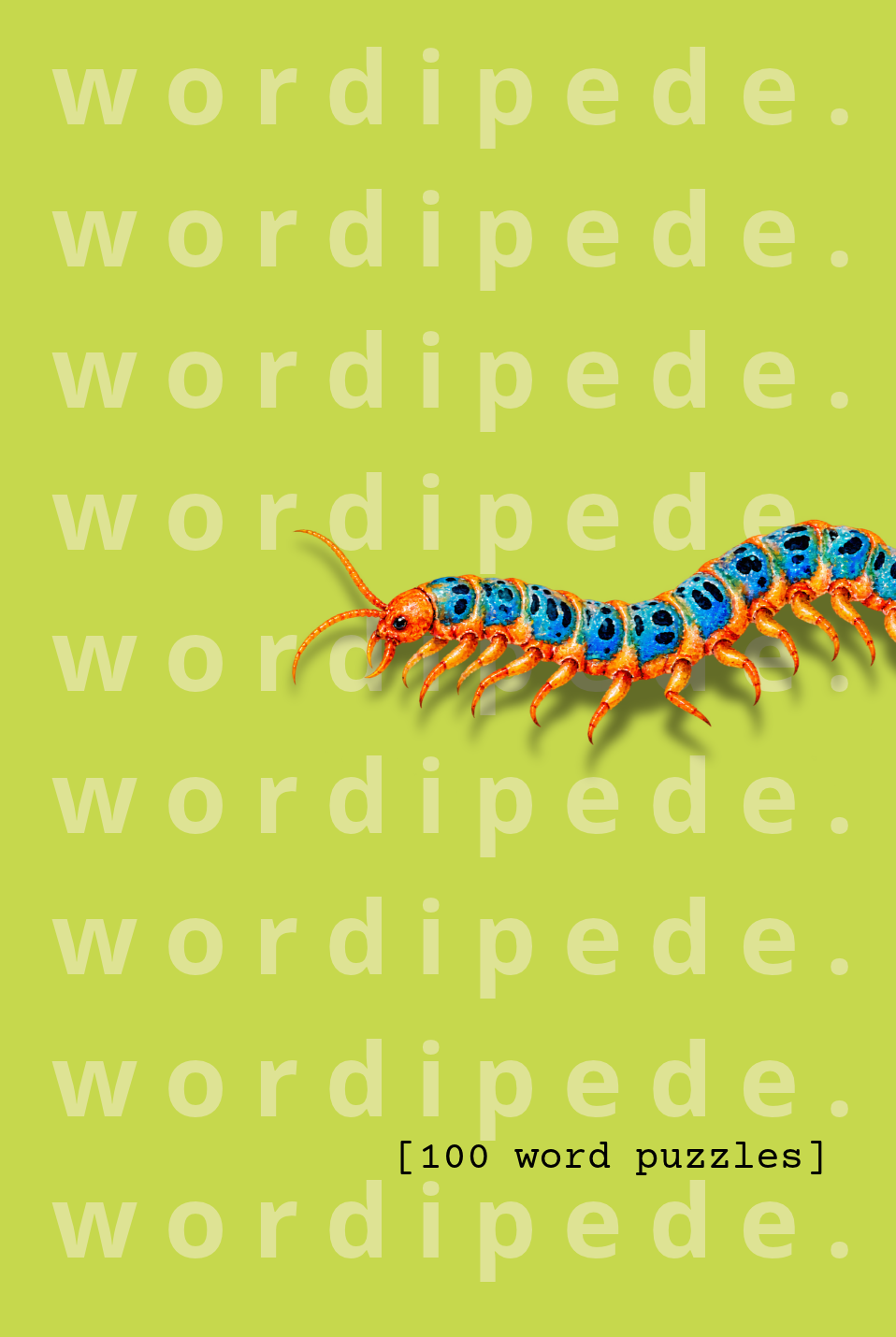 Wordipede Volume 1 cover: a blue and orange centipede crawling across a lime-green cover printed with the word wordipede.